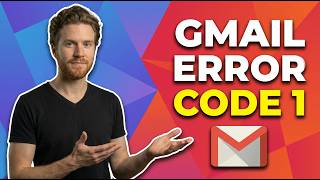 Fix Gmail Error Code 1 [Quick Troubleshooting Guide]