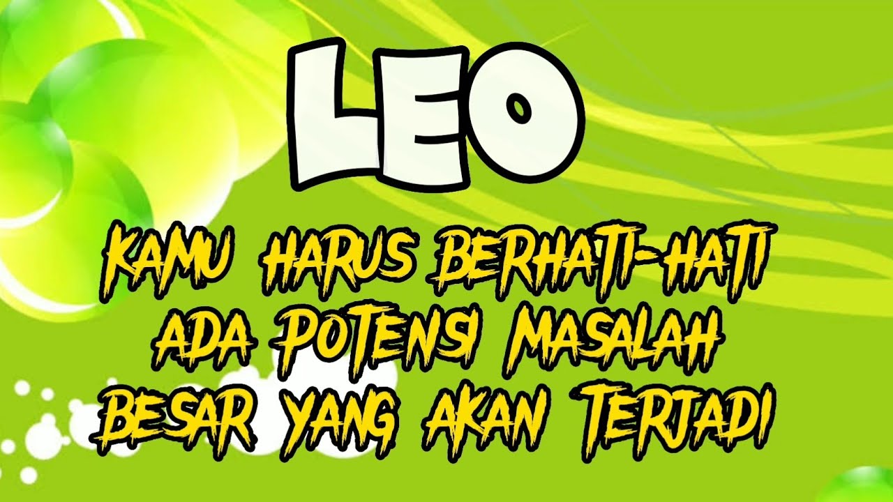 RAMALAN ZODIAK LEO HARI INI | KAMU HARUS BERHATI-HATI ADA POTENSI ...