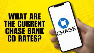What are the current Chase bank CD rates?