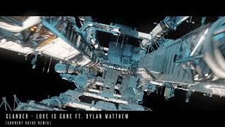 Slander - Love Is Gone ft. Dylan Matthew (Current Value Remix) | GUD VIBRATIONS