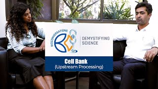 Demystifying Science: Cell Bank (Upstream Processing)