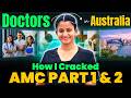 Doctors in Australia | Best Tips for AMC 1 & 2  | How I Cracked AMC Part 1 and 2 ?