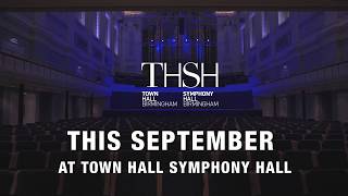 THSH: This September at Town Hall Symphony Hall