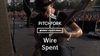 Wire - "Spent" - Pitchfork Music Festival 2013