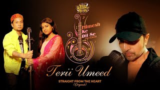 Terii Umeed Studio Version,  Himesh Ke Dil Se The Album Himesh Reshammiya,  Pawandeep Arunita song