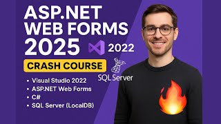 ASP.NET Web Forms Crash Course 2025 | Full Tutorial with Visual Studio & SQL Database