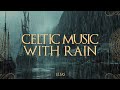 Relaxing Celtic Music - A Rain Moody  Night at the Ruined Medieval Harbor - 11 hours No ads