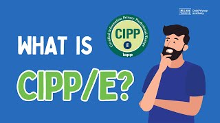 IAPP-ൻ്റെ CIPPE സർട്ടിഫിക്കേഷൻ എന്താണ്?