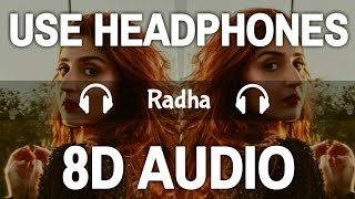 Radha (8D Audio) | Dhvani Bhanushali | Abhijit Vaghani | Kunaal Varmaa | 3D Song | Feel 8D