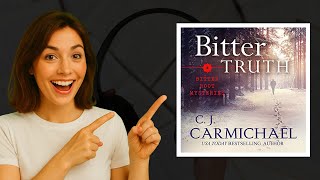 Unraveling Secrets in Bitter Truth 📚 | C. J. Carmichael's Gripping Audiobook Review
