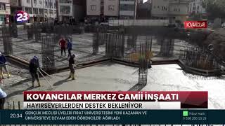 ELÂZIĞ'DA KOVANCILAR MERKEZ CAMİNİN İNŞASI İÇİN HAYIRSEVERLERDEN YARDIM BEKLENİYOR