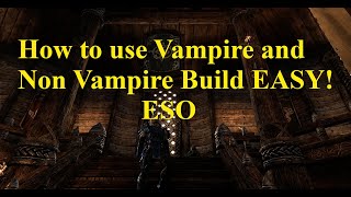 ESO How to Use Vampire and Non Vampire Builds with Armory Station