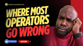 Where Most New Operators Go Wrong