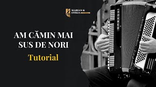 Am cămin mai sus de nori | tutorial acordeon