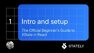 React \u0026 XState Tutorial #1 - Intro and setup