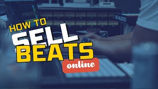 Music Producers || How To Make Money Selling Beats Online