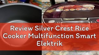 Review Silver Crest Rice Cooker Multifunction Smart Elektrik Periuk Nasi Sup Electric Digital Cooke