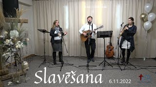 Slavēšana 6.11.2022