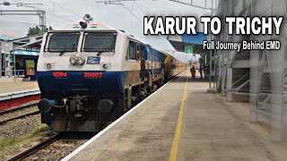 KARUR To TRICHY Full Journey By Hubbali - Thanjavur Special | Roaring Hubbali WDP-4's Action | HD