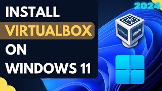 How to Install Virtualbox on windows 11 | Virtualbox for windows (2024)