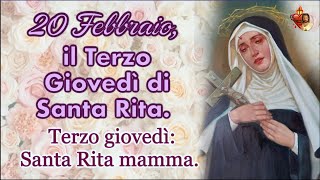 20 Febbraio, il terzo Giovedì di Santa Rita. Santa Rita mamma.