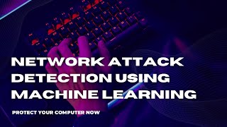 AE010 | Network Attack Detection Using Machine Learning