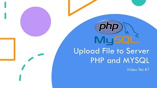 Upload File Using PHP MySQL PHP 2020 | PHP Tutorial Beginners 2020 #7