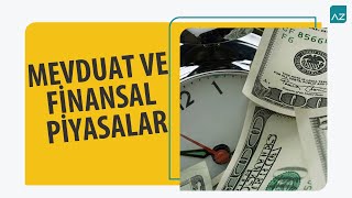 Mevduat ve Finansal Piyasalar