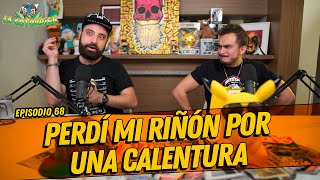 La Cotorrisa - Episodio 68 - Perdí mi riñón por una calentura