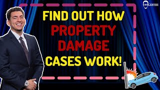 Property Damage Cases - How Do They Work