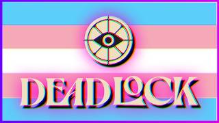 A Trans Girl's Guide To Deadlock's Lore