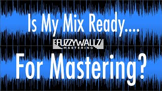 Is My Mix Ready For Mastering?