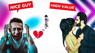 Go From "Nice Guy" To HIGH VALUE MAN, That EVERY Woman Wants!