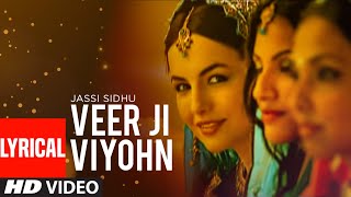 "Veer Ji Viyohn" (Video Lyrical Song) Jassi Sidhu | Sandeep Chowta | Speedy Singh