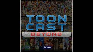 ToonCast Beyond – EP 61 – Toy Story Franchise