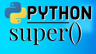 Python OOP Tutorials | Python super() Function | Understanding Python super()