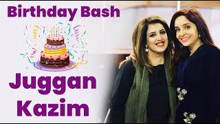 Juggan Kazim's Birthday Bash, juggun kazim, Sadia Arshad official