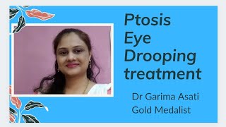 Ptosis- eye drooping, symptoms and homeopathic treatment of ptosis, #DrGarimaAsati# , eye drooping