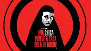 UNA CHICA VUELVE A CASA SOLA DE NOCHE (ANÁLISIS) | CINE PARA MILENIALS