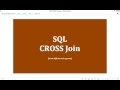 44 - SQL CROSS Join - Learn SQL from www.SQLServerLog.com [HD]