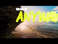 tyron hapi anyway feat mimoza lyric video