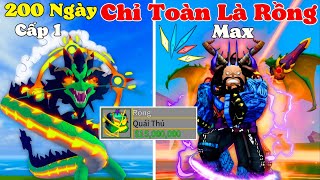 [BloxFruit] 200 Ngày Thức Tỉnh DRAGON Từ Cấp 1 Nâng Tộc Rồng Tất Cả Rồng Full Gear