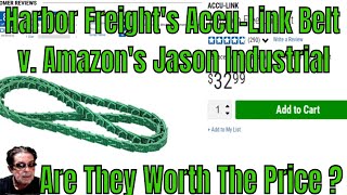 Harbor Freight's Accu-Link Belt v. Amazon's Jason Industrial - Are They Worth The Price ? Yep