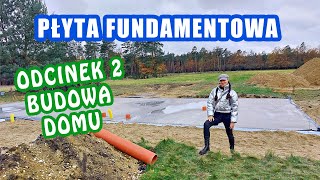 I cyk! Płyta fundamentowa już wylana! Budowa Domu cz. 2