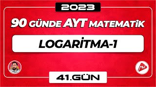 Logaritma-1 | 90 Günde AYT Matematik Kampı | 41.Gün | 2023 | #logaritma   #aytmatematik