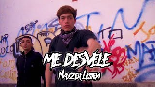 Nayzer, Listen - ME DESVELE (Video Oficial) (Beat. Manuel)