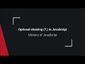 Optional chaining (?.) in JavaScript