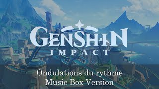 Ondulations du rythme - Genshin Impact | Music Box 1 Hour Loop