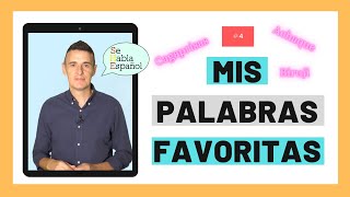 Aprender español: Mis PALABRAS FAVORITAS