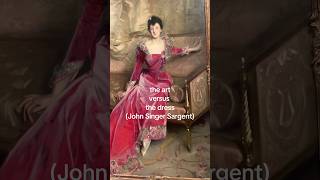 The ART 🆚 the DRESS | #johnsingersargent #fashionhistory #arthistory